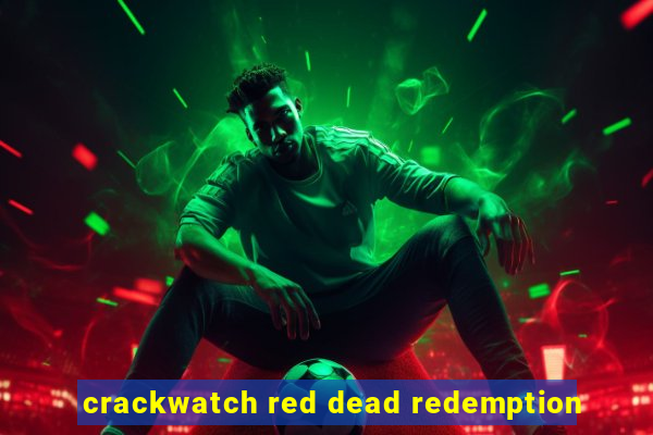 crackwatch red dead redemption